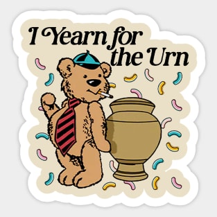 I Yearn For The Urn Sticker